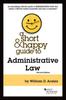 The A Short & Happy Guide To Administrative Law Book