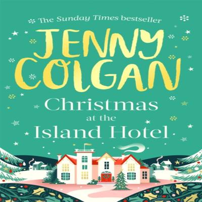 Christmas At the Island Hotel by Jenny Colgan Hardback Book 9780751580303