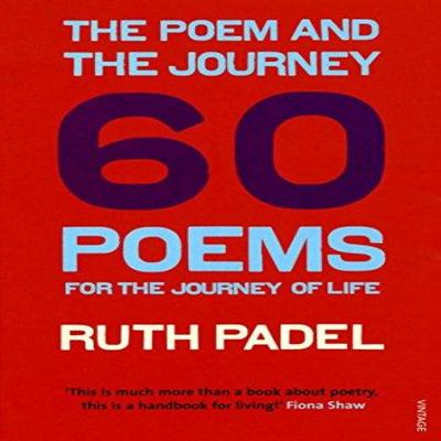 The Poem and the Journey by Ruth Padel Paperback Book 9780099492948