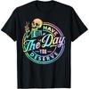 100% Cotton Have The Day You Deserve Skeleton Tie Dye Motivational Quote T-Shirt