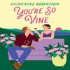 Youre So Vine by Catherine Robertson Paperback Book 9780008657932