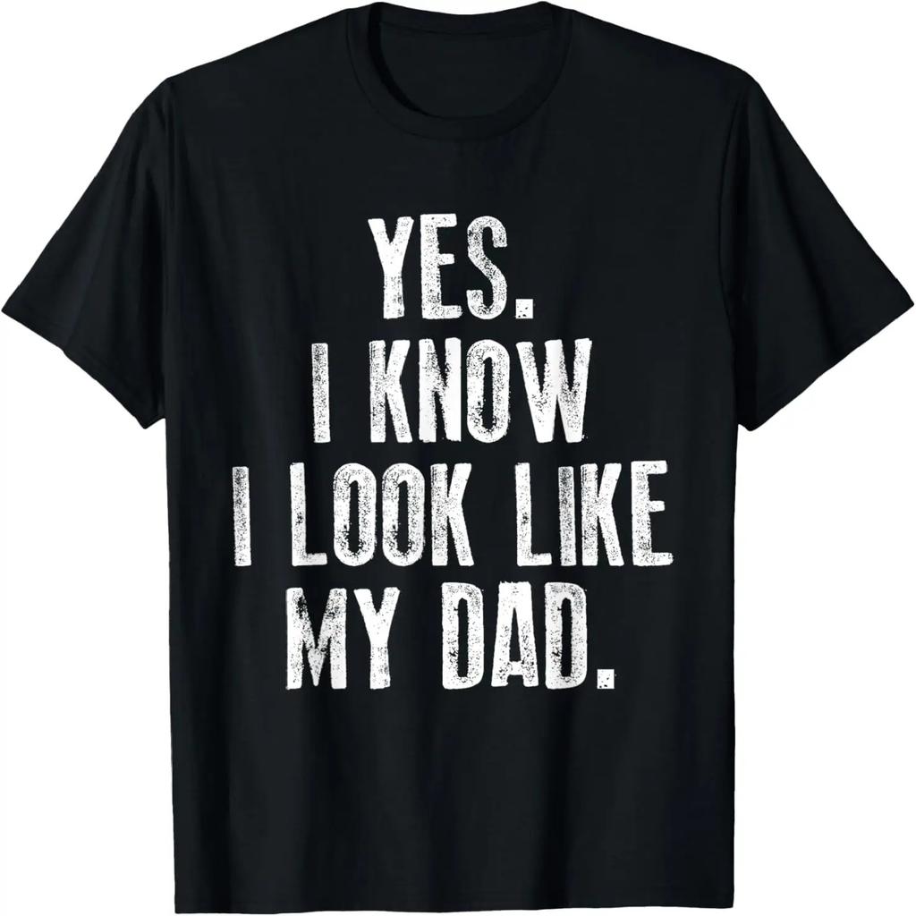 Yes I Know I Look Like My Dad Cute Funny Kids Father's Day T-Shirt