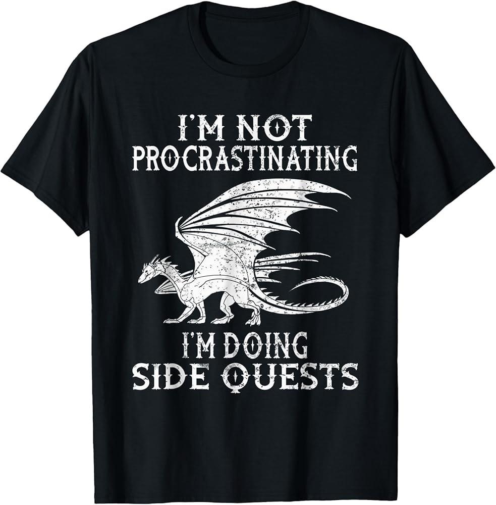 

I#039;m not procrastinatin wbr/ g I#039;m doing Side Quests RPG Gamer TShirt Unisex T-Shirt XXXL