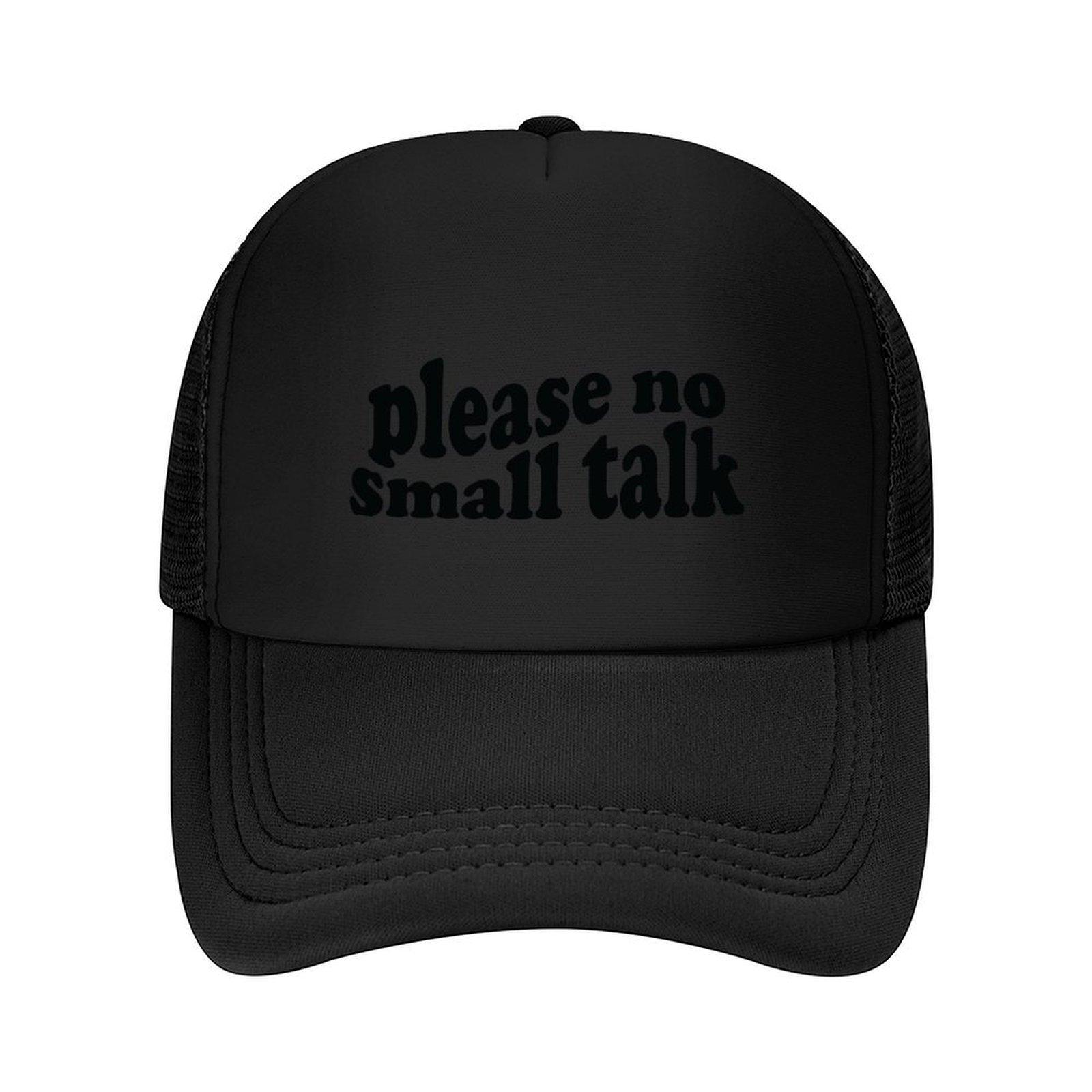 please no small talk Baseball Cap fishing hat Brand Man cap Cosplay Streetwear Man Women s