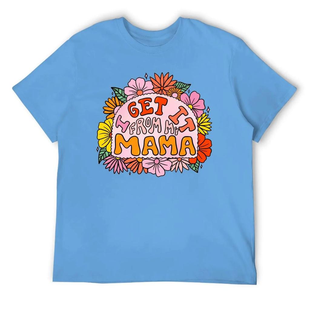 Mother's Day I Get It From My Mama Blanket Fleece Round Neck T-shirt Sport Top Tee Creative Funny Novelty Leisure USA Size