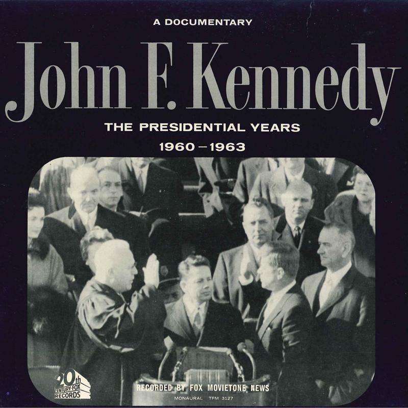 

LP Record JOHN F. KENNEDY Presidential Years 19601963 TFM3127 20TH CENTURY FO 1964 US Music Others Used