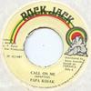 7inch Record PAPA KOJAK  Call On Me None Rock Jack 1987 Jamaica Reggae Ska  Dub Used