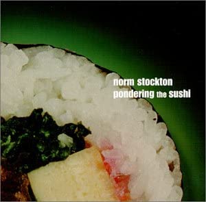 

CD STOCKTON,NORM - Pondering the Sushi Non Japan Music Others Used