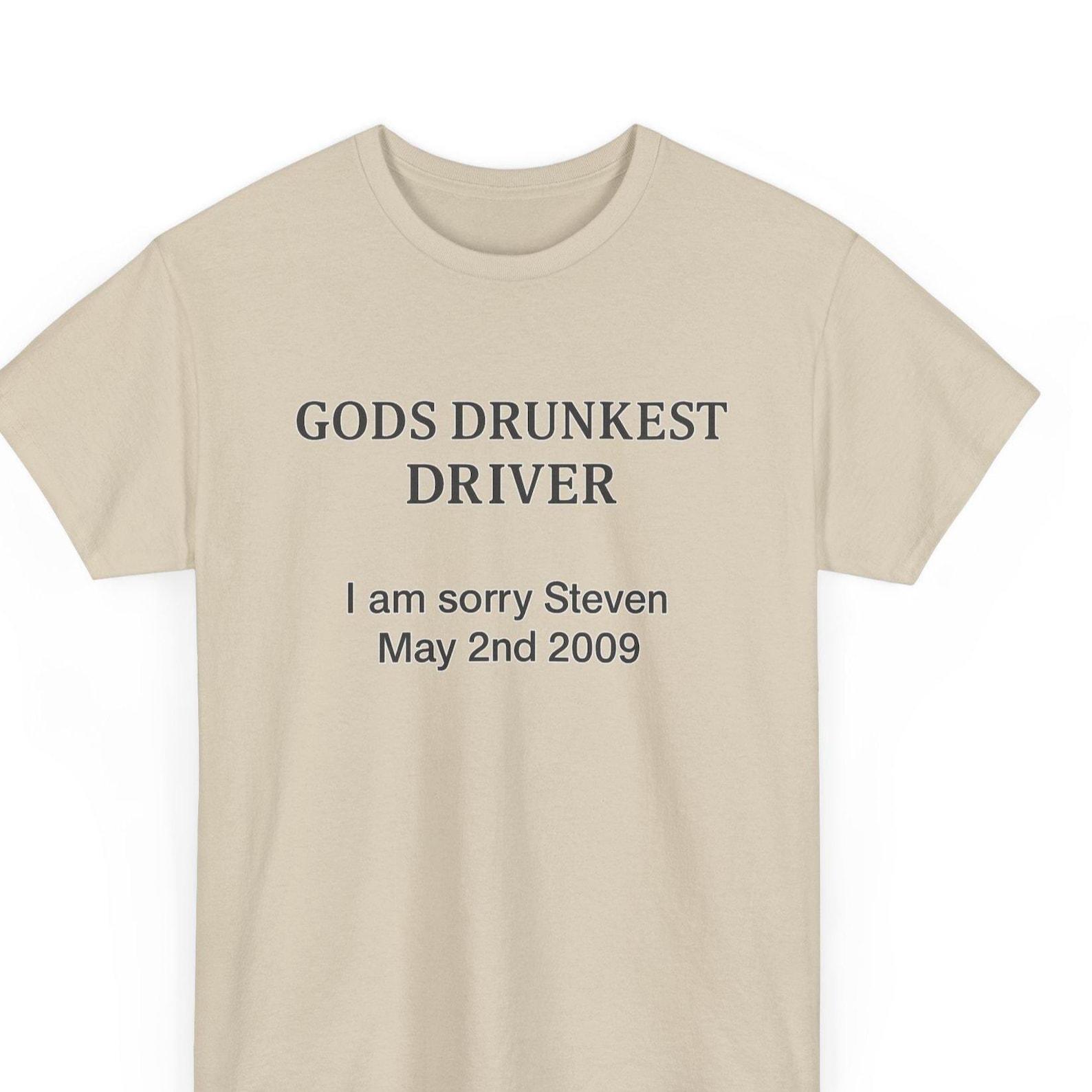 God Drunkest Driver Meme T-Shirt: Funny Divine Chaos Graphic Tee L