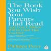 The Book You Wish Your Parents Had Read Paperback S458 IND-F1