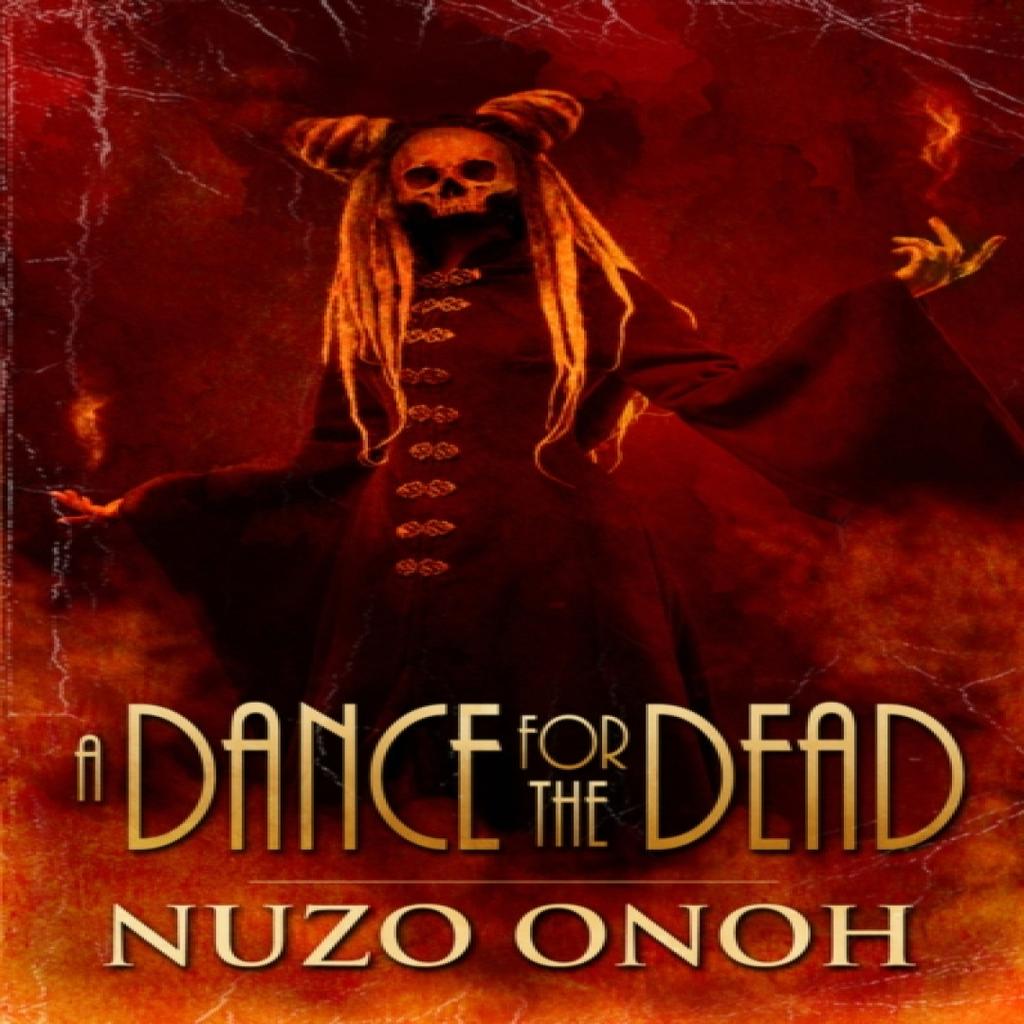A Dance For the Dead by Nuzo Onoh Paperback Book 9781639510825