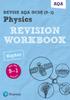 The Pearson REVISE AQA GCSE (9-1) Physics Higher Revision Workbook: For 2024 and 2025 Assessments and Exams (Revise AQA GCSE Science 16) Book