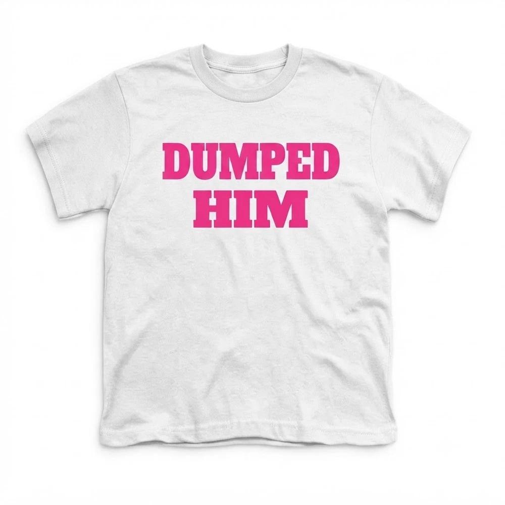 Dump Him Unisex Empowerunisext Girls Night White TShirt S
