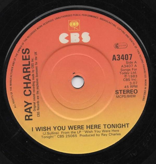 7inch Record RAY CHARLES  I Wish You Were Here Tonight A3407 CBS 1983 UK SoulFunk Used