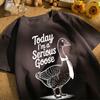 Today I Am A Serious Goose Printed Unisex Retro T-Shirt Cotton Tee Summer Clothing Loose Fashion Top Unisex All-Match Streetwear