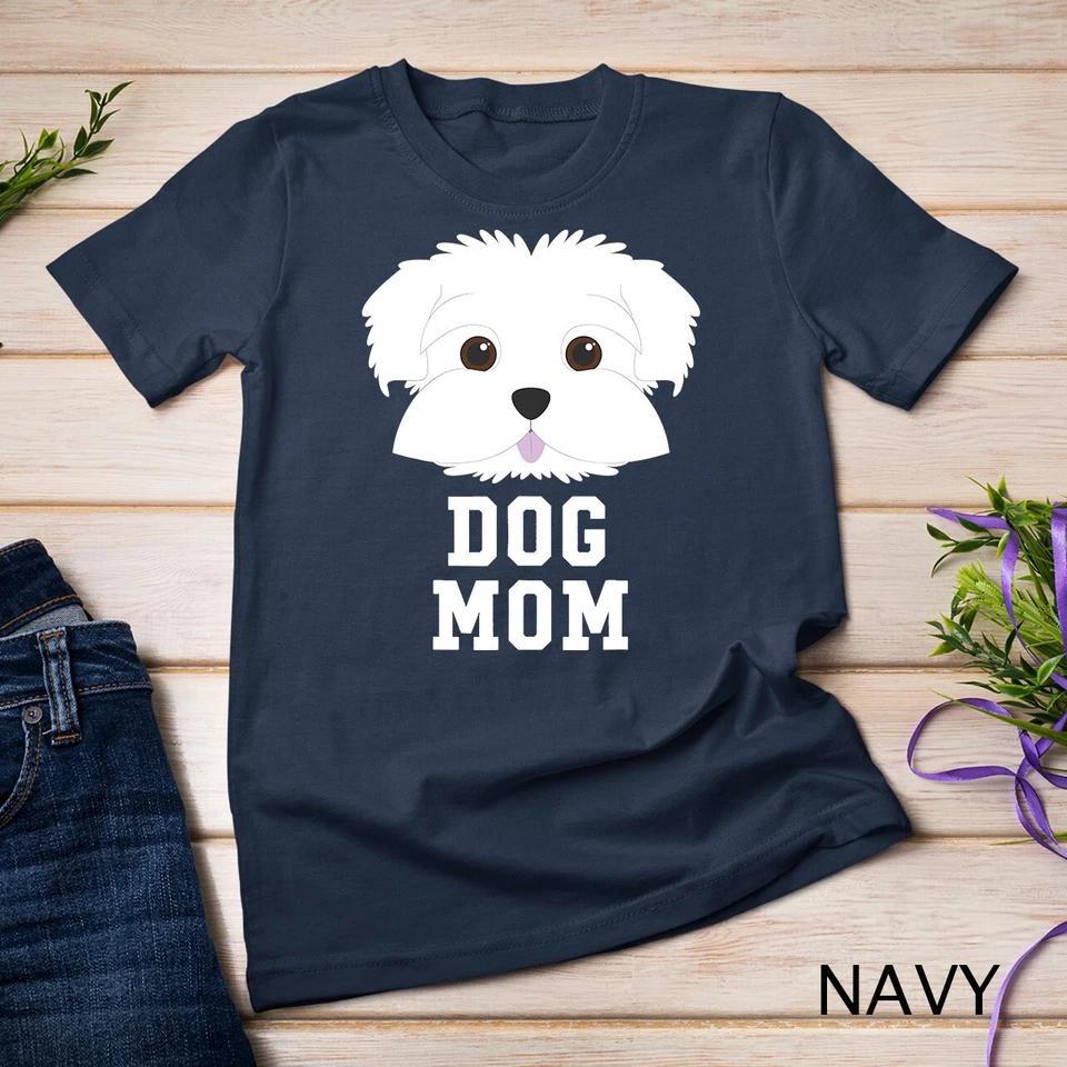 Dog Mom Shirt Maltese - Mothers Day T-Shirt Unisex T-shirt 8 S