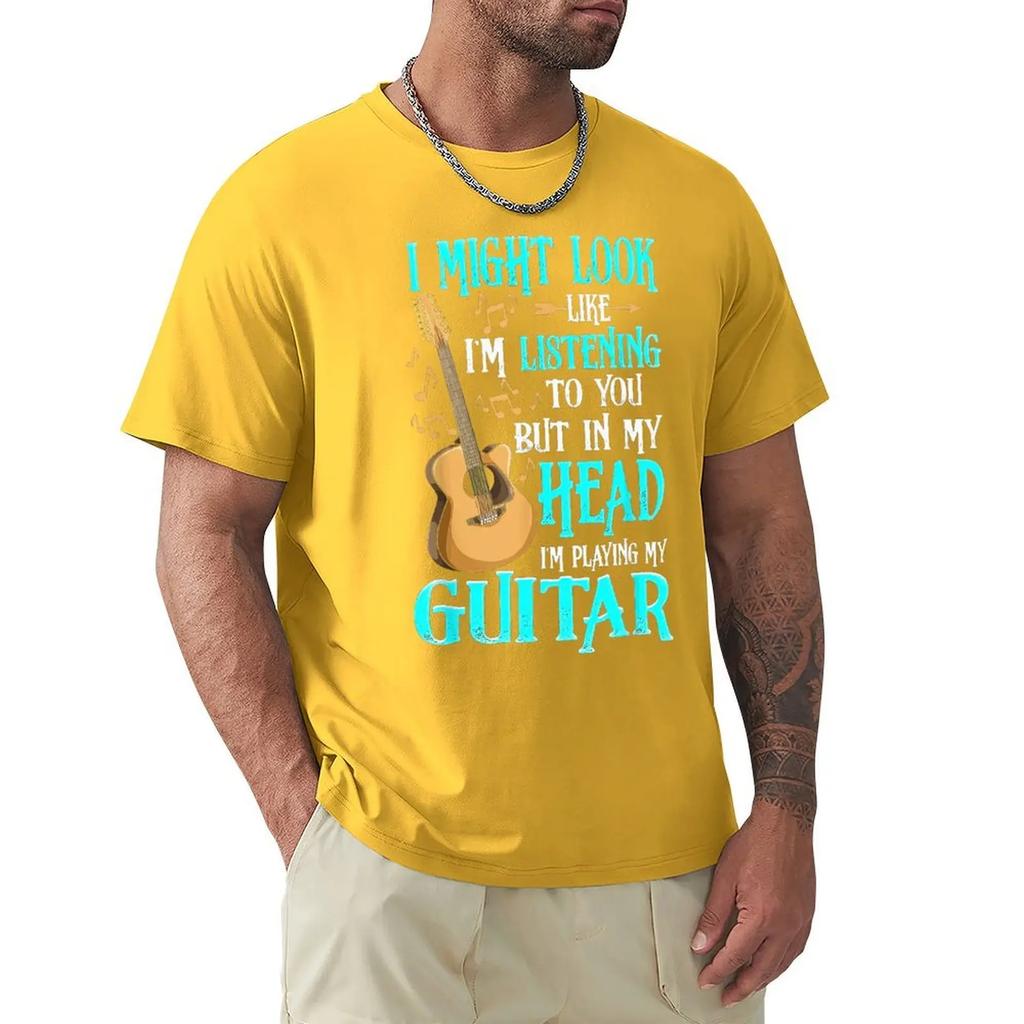 Guitar Shirt Funny I Might Look Like Im Listening To You T-Shirt New Coming Summer T Shirts Harajuku Cotton Men Tops Shirt