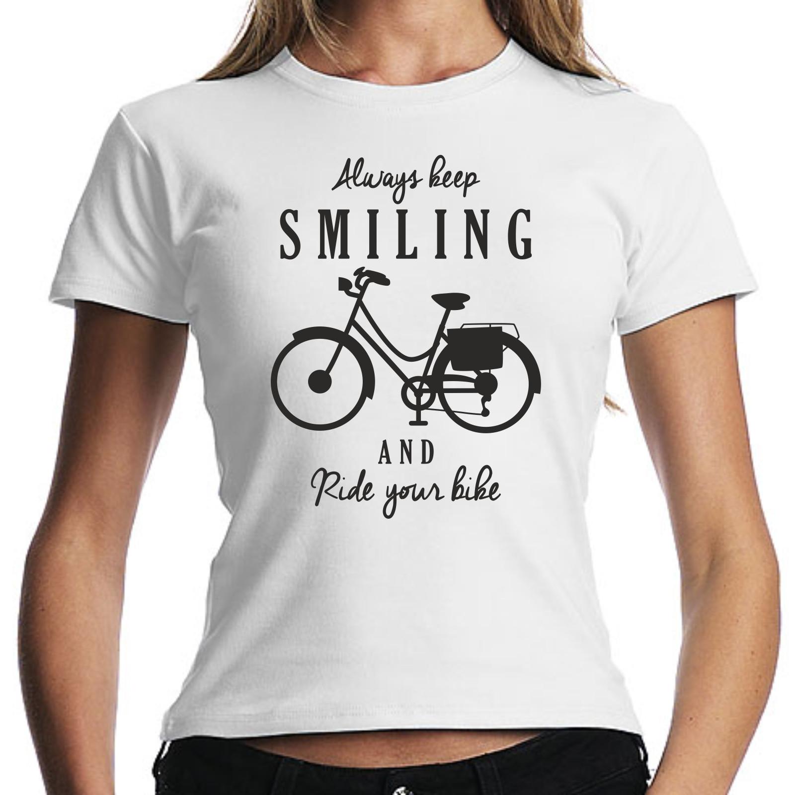 Always Keep Smiling and Ride Your Bike Bicycle Fun Women Girlie T-Shirt Mens Womens Tees Top XL