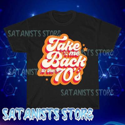 New Take Me Back To The 70's Retro Seventies Funny Size S To 5XL