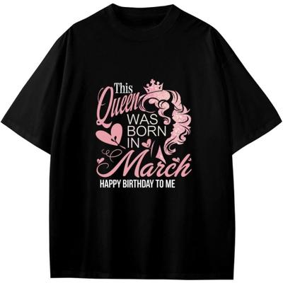 This Queen Was Born In March Birthday Gift Girls Boys Teens T-Shirt Anime Gift