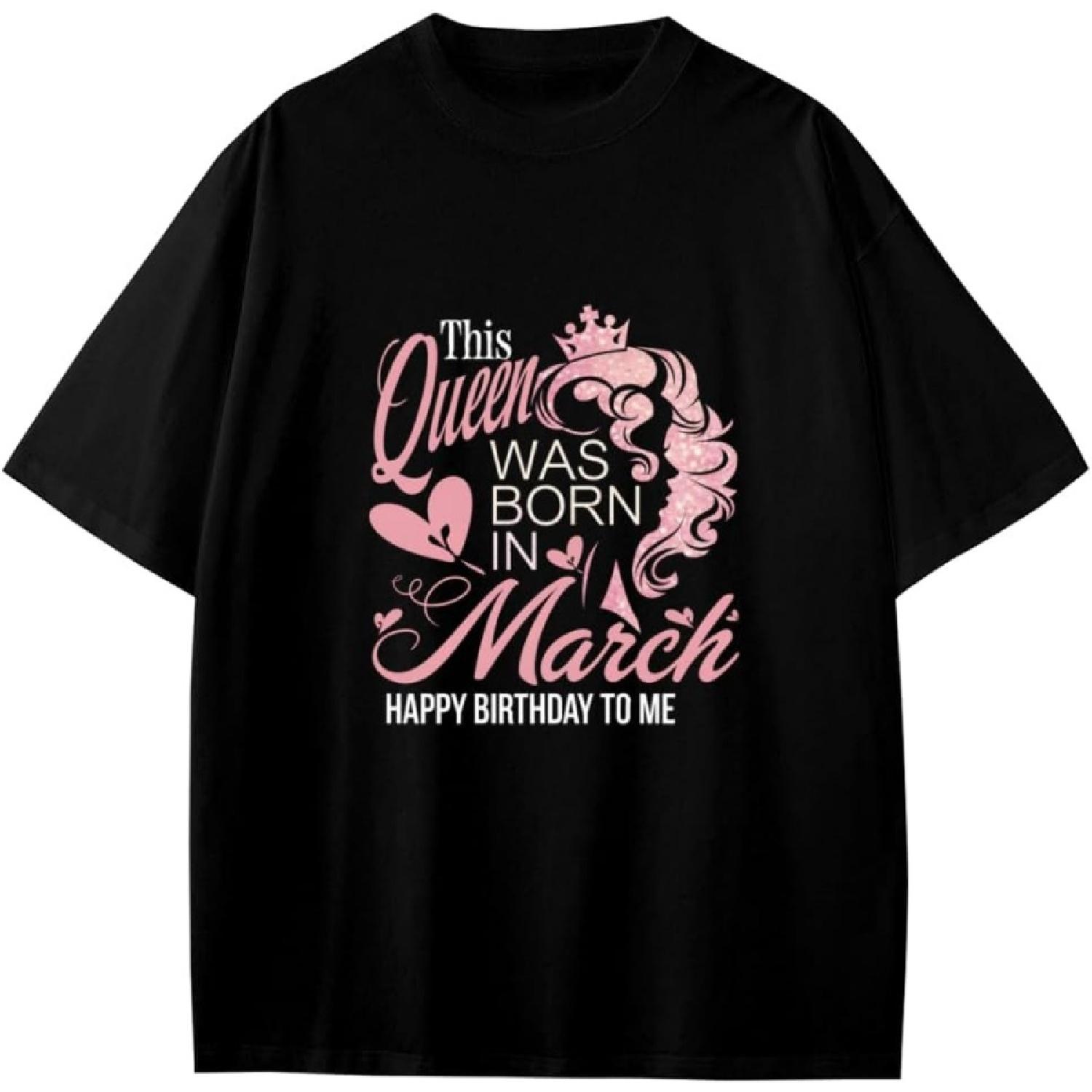 This Queen was Born in March Birthday Gift Girls Boys Teens T-Shirt Anime Gift S