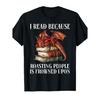 I Read Because Roasting People Is Frowned Upon Dragon Book T-Shirt