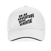 On An Adventure Before Dementia Baseball Cap Unisex Fashion Snapback Caps