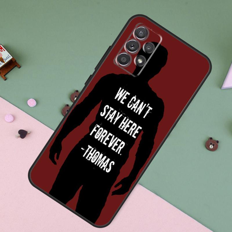 The Maze Runner Qoutes For Samsung Galaxy A26 A56 A36 A16 A22 A32 A52 A54 A14 A55 A35 A15 A53 A33 A13 A05 A06 Case