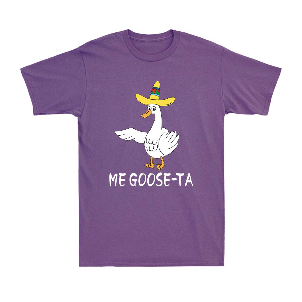 Me Gooseta Mexican Spanish Goose Pun Shirt Funny Goose Duck Novelty Tshirt Tee