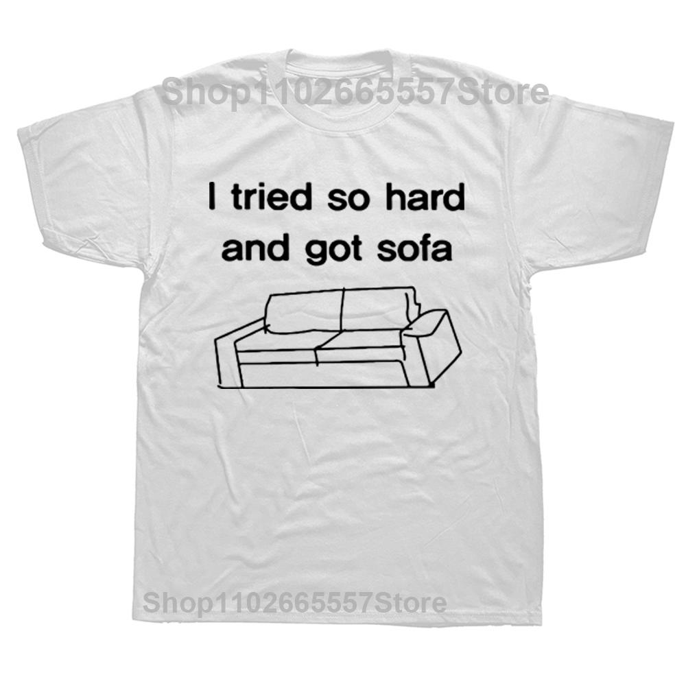 

I Tried So Hard and Got T Shirt Funny Meme Humor Jokes Short Sleeve Casual 100 Cotton Unisex Tee Tops EU Size Streetwear S