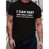European Sizes  Men's "I CAN FART AND WALK AWAY" T-shirt, Round Neck Tee Casual Clothing, Spring And Summer