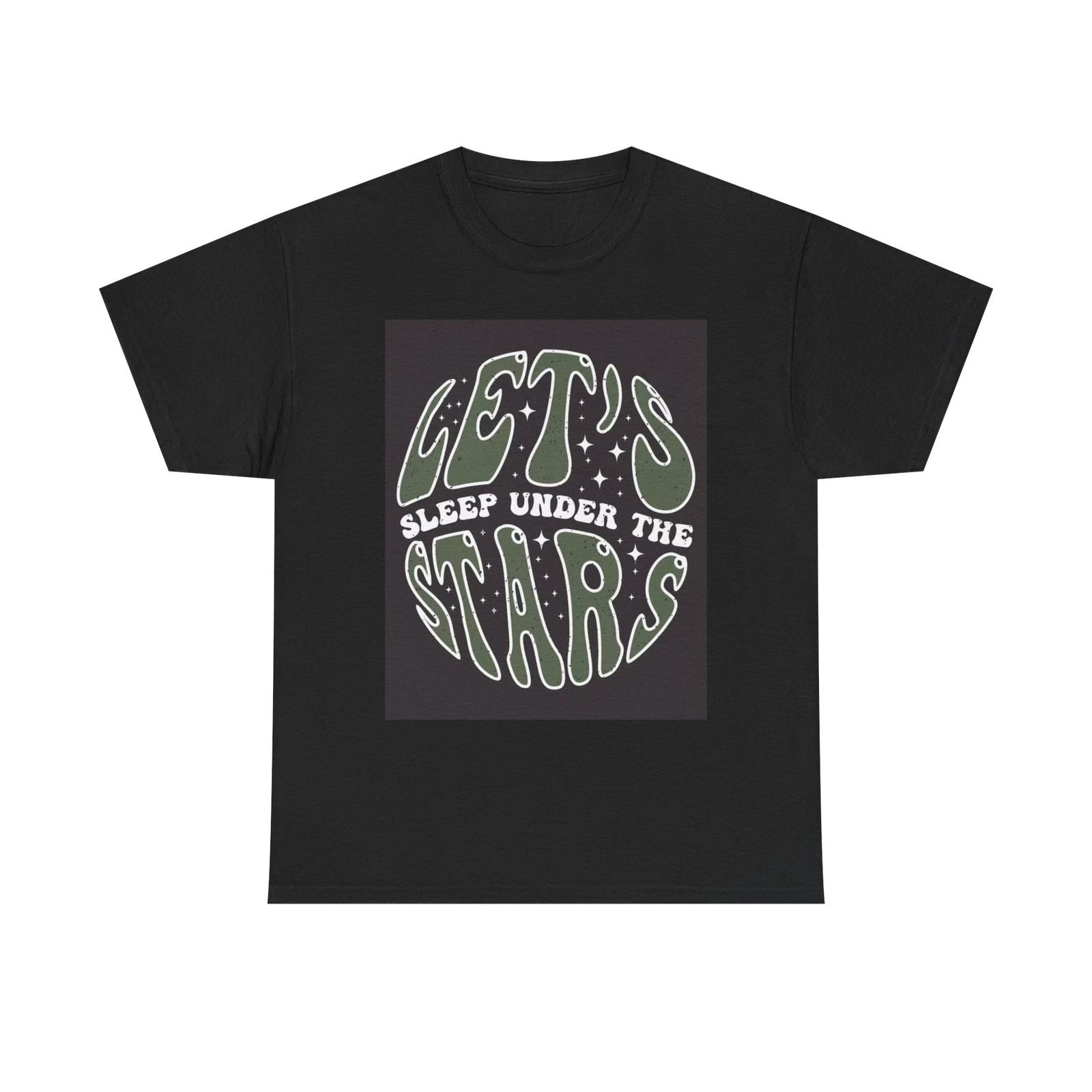 Men s and Women s T-shirts Lets Sleep Under The Stars Graphic XL