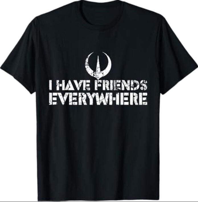 Retro I Have Friends Everywhere Andor Inspired Minimalist T-Shirt M