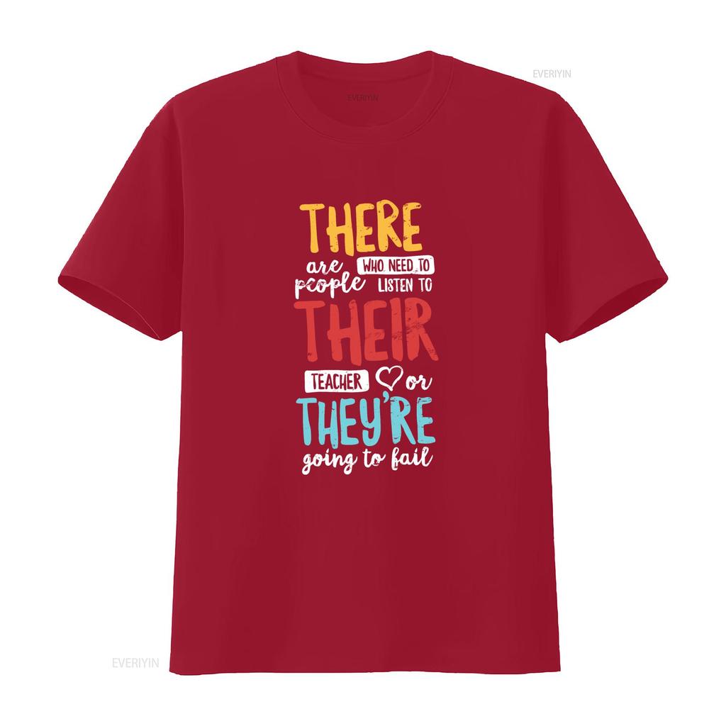 There Are People Who Need To Listen Their Teacher Or Theyre Going Fail T Shirt Funny  Vintage Washed Homme Casual Streetwear
