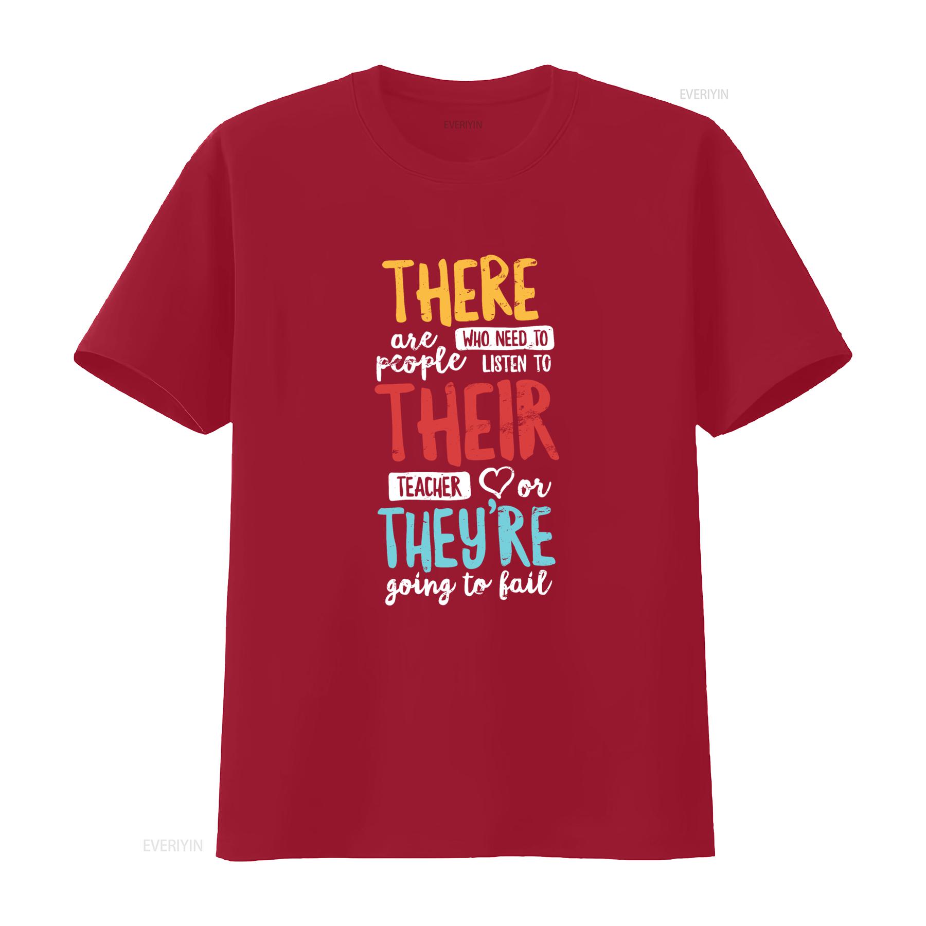 

There Are People Who Need To Listen Their Teacher Or Theyre Going Fail T Shirt Funny vintage Washed homme Casual streetwear S