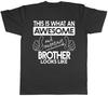 This is What An Awesome and Amazing Brother Looks Like Unisexs Short Sleeve TShirt