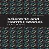 Scientific and Horrific Stories by H.G. Wells Paperback Book 9781513201290