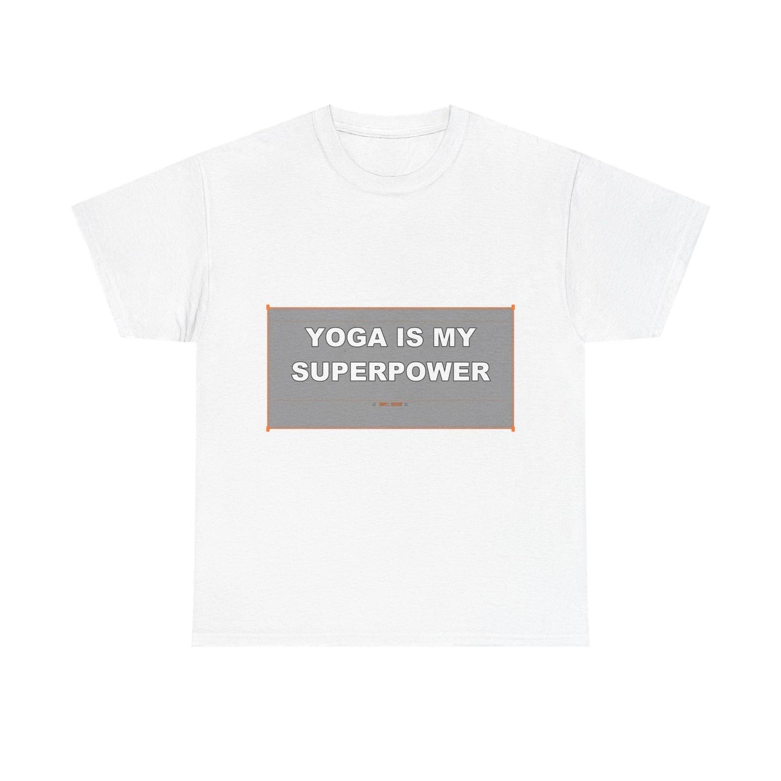 Yoga Is My Superpower - Funny Unisex T-Shirt Gift Idea 3XL