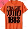 Straight Outta 1983 Birthday Tshirt Unisex And Unisex Short Sleeves Cotton Printed Tshirt Casual Streetwear Ropa Hombre