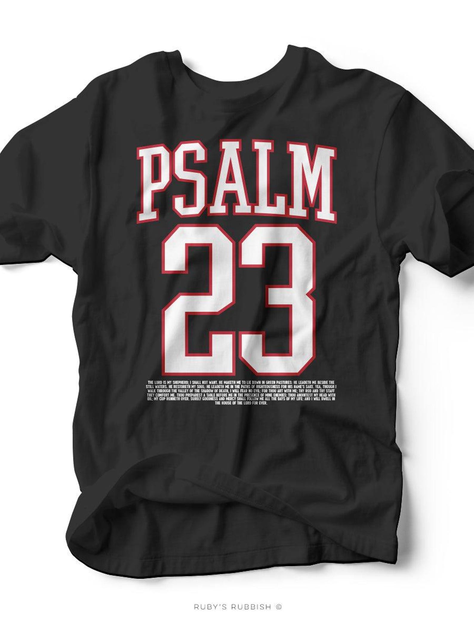 Psalm 23 | Scripture T-Shirt | Ruby s Rubbish® L