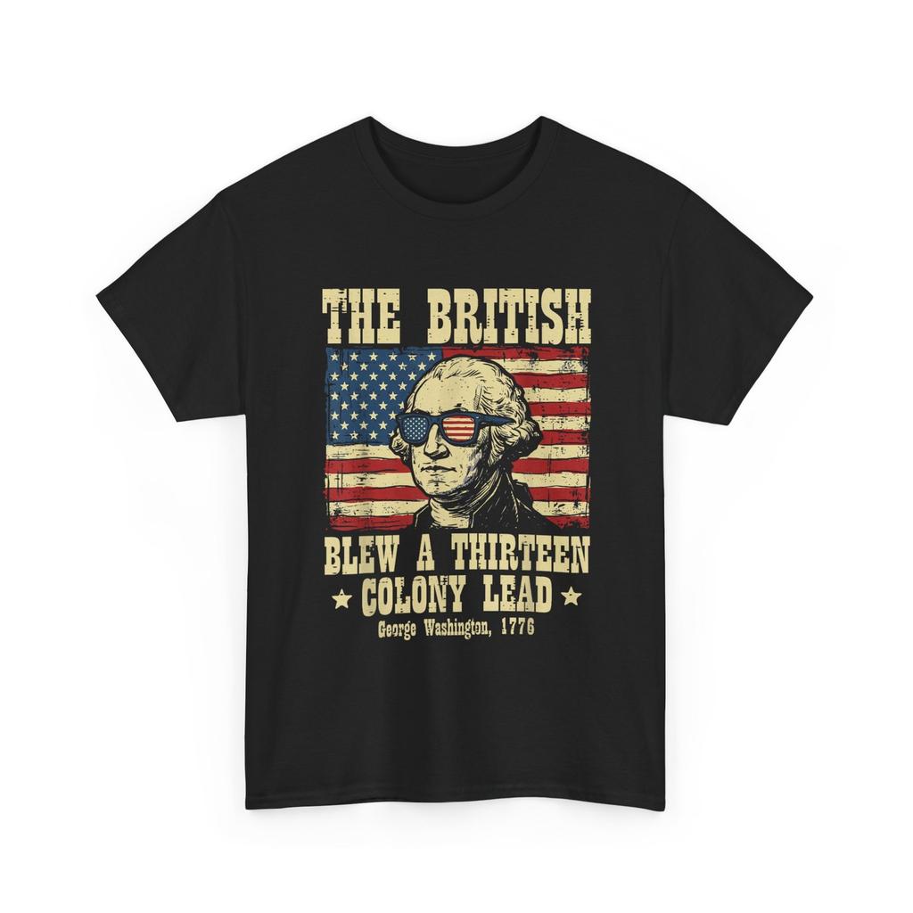 British Blew 13 Colony Lead Washington 4th of July Men Women T-Shirt