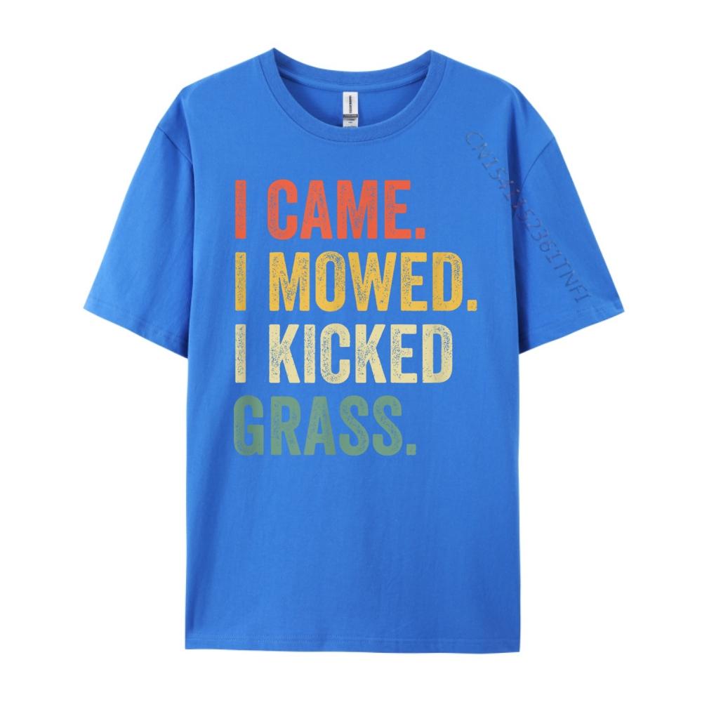 I Came I Mowed I Kicked Grass Funny Lawn Mowing Gardener Graphic Shirts Brand Clothing Slogan