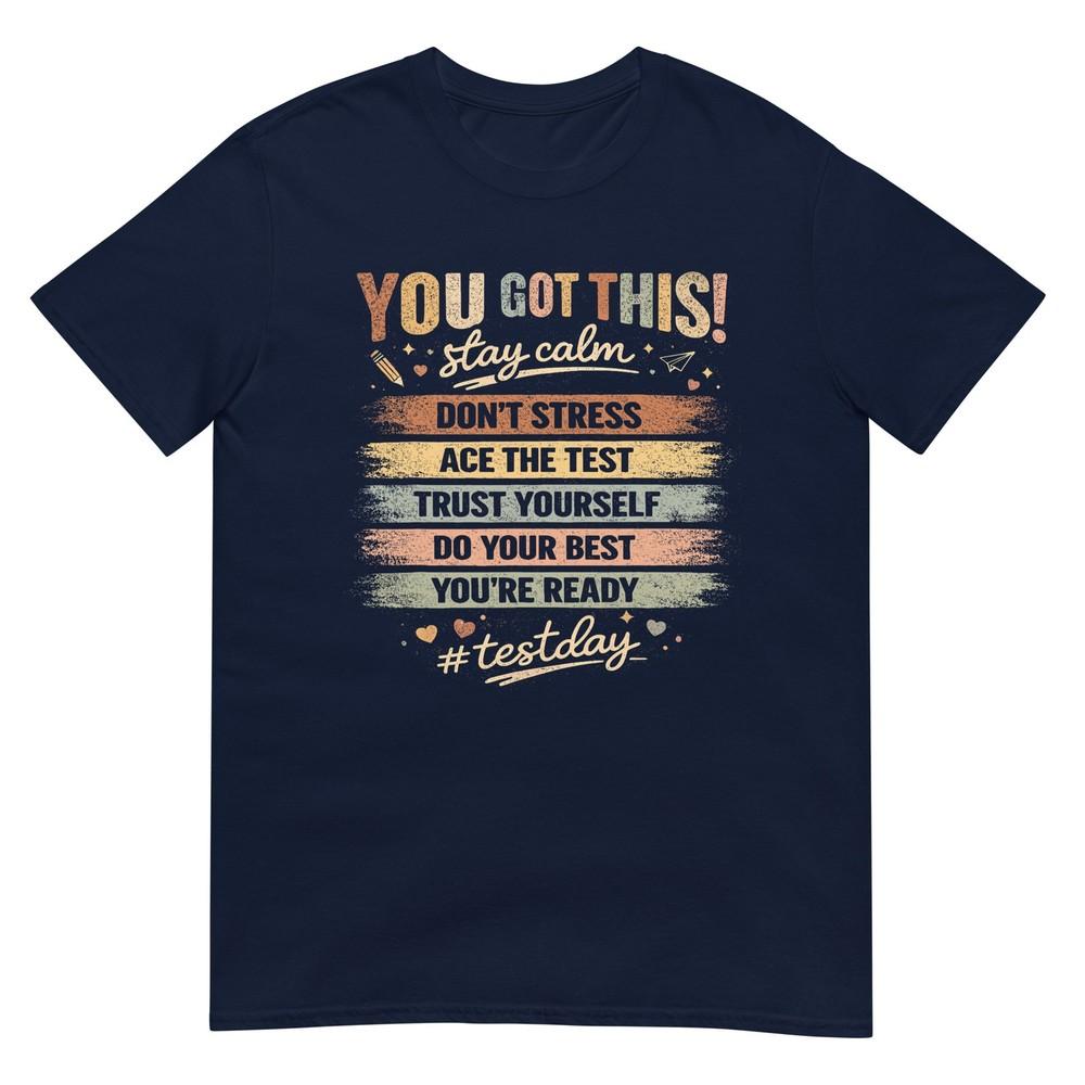 State Testing You Got This Test Day Teacher Student Staar TShirt S