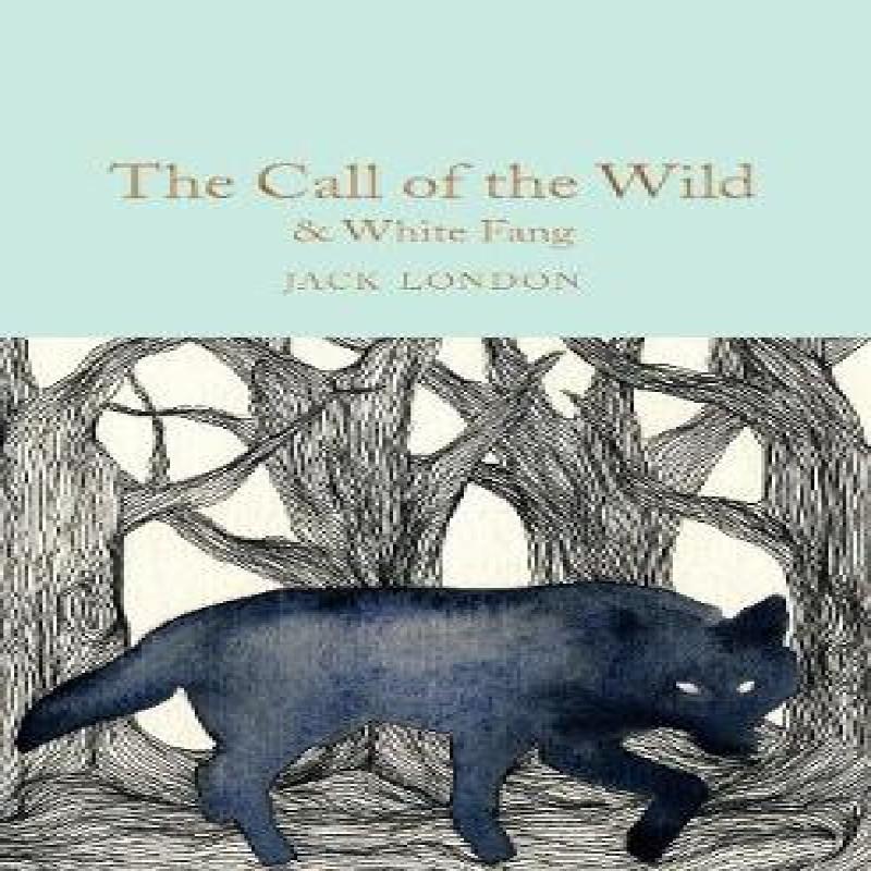The Call of the Wild Amp White Fang by Jack London Hardback Book 9781509841769
