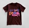 Custom You Are Enough Graphic T-shirt Design Unisex Jersey Short Sleeve Tee