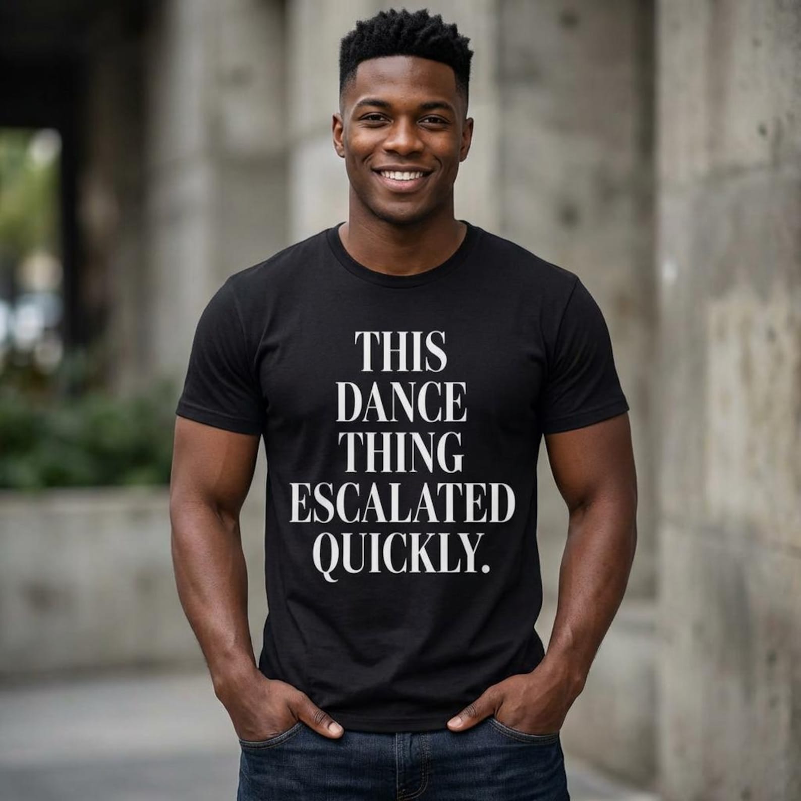 This Dance Thing Escalated Quickly Funny Dance Quote T-Shirt; Humorous Party Tee; Club Dancer Gift S