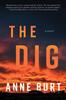 The Dig by Anne Burt Hardback Book 9781640096042