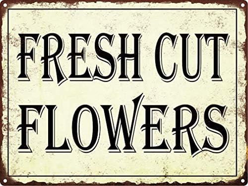 Metal Sign Fresh Cut Flowers Metal Signs Vintage Look Rustic Metal Signs Retro  Vintage Tin SignAluminum 20x30cm（7.8x11.8inch）