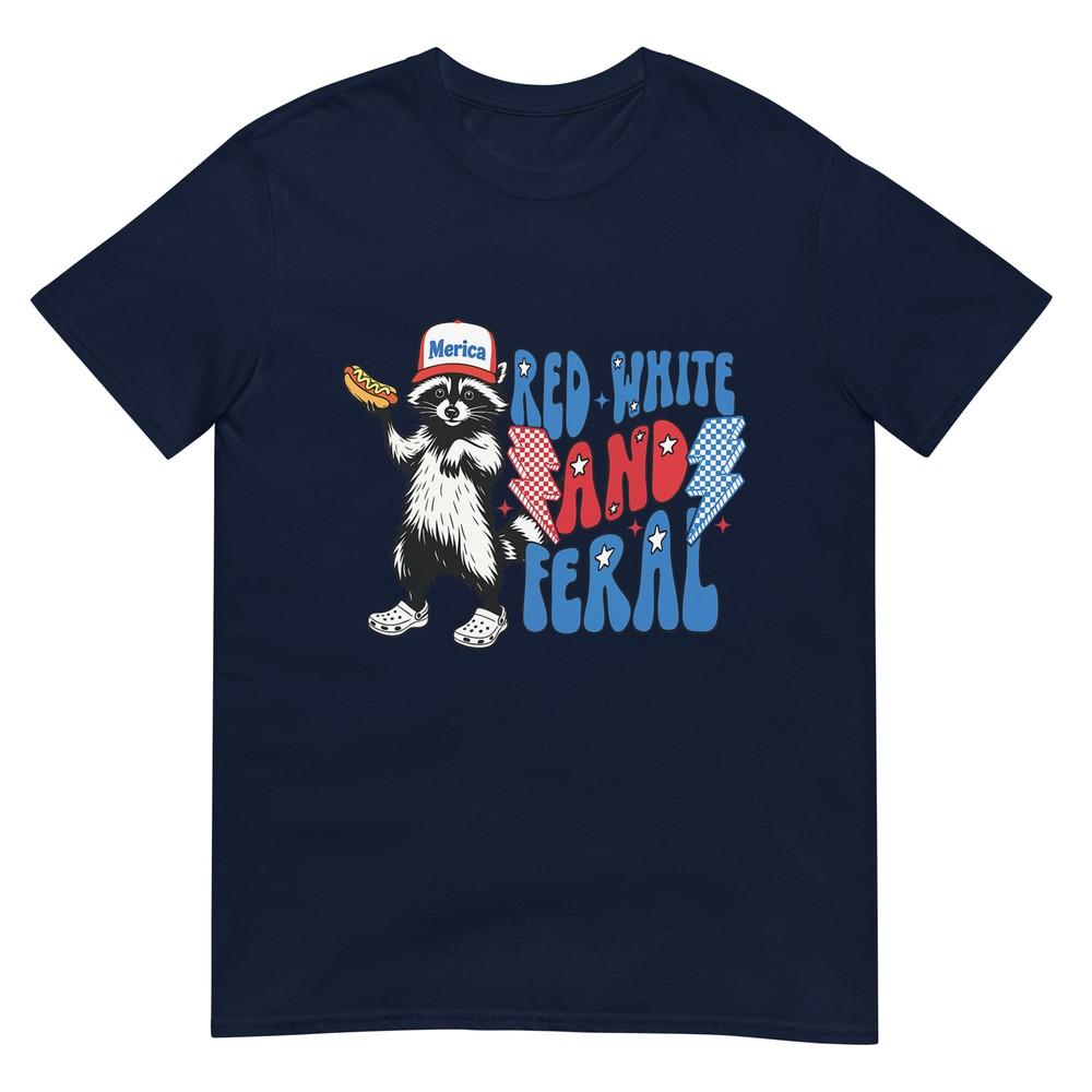 Red White And Feral Funny Raccoon 4th Of July Patriotic Tshirt S