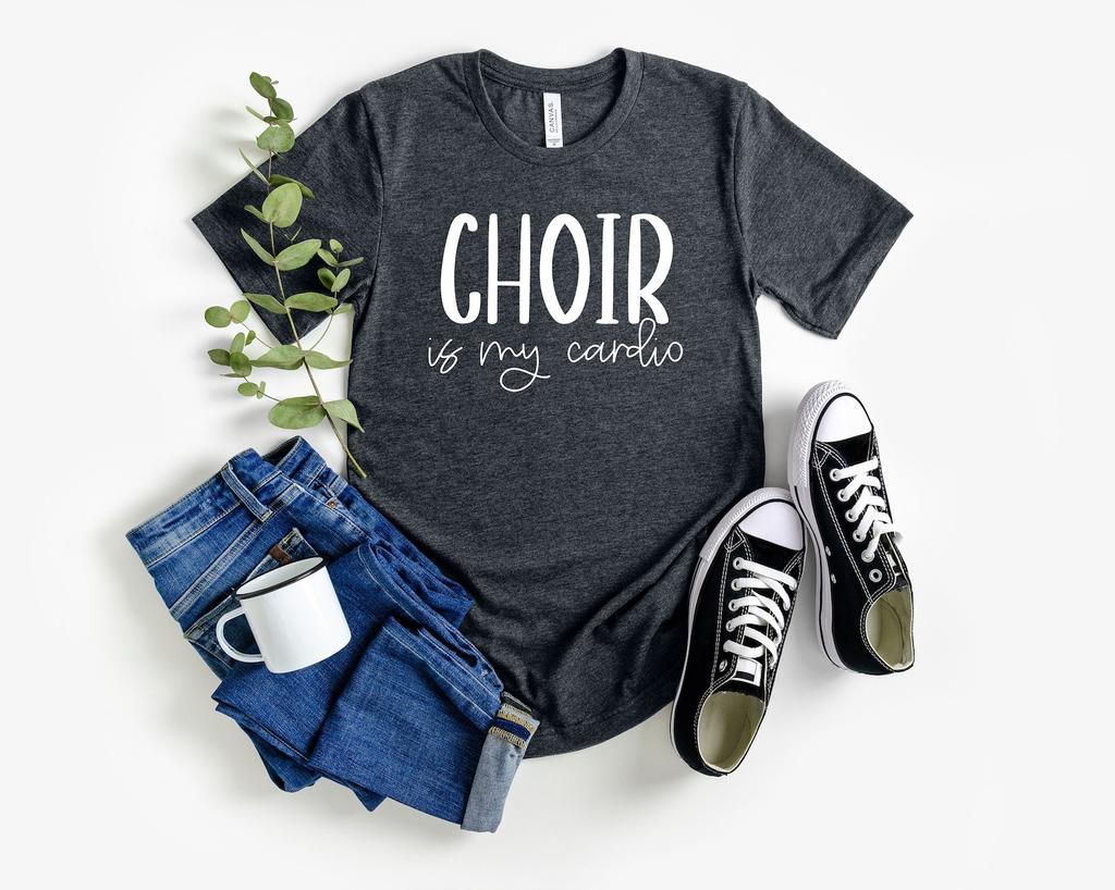 Choir is my cardio shirt choir gift rehearsal shirt orchestra funny choir music teacher shirt choir director gifts for singer